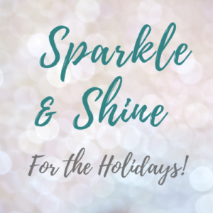 The image features the phrase "sparkle & shine for the holidays!" in cursive, white letters against a sparkling bokeh background with shades of white and light blue.