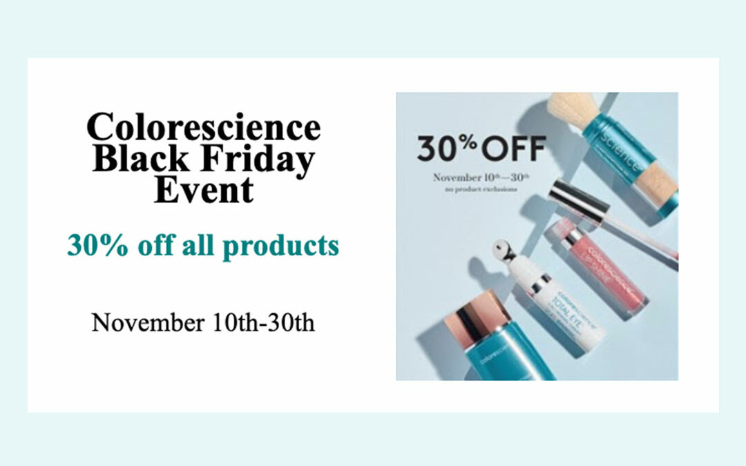 Promotional image for colorescience black friday sale, stating "30% off all products from november 10th-30th," with assorted skincare products displayed.