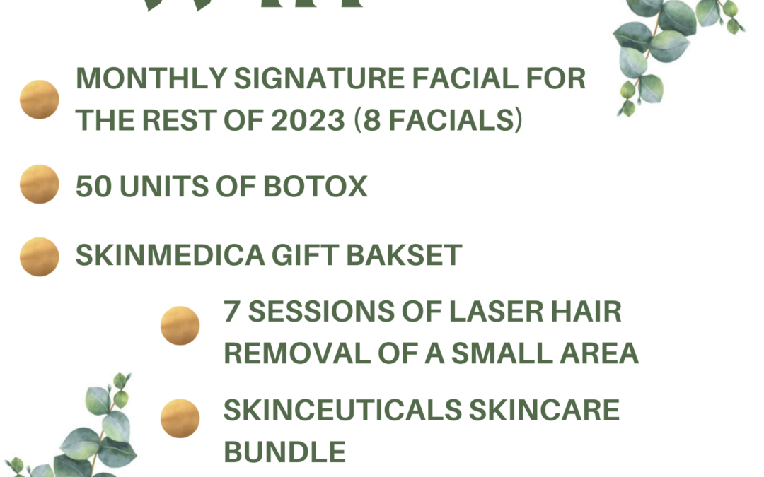 Promotional flyer with the text "enter to win" highlighted in green, surrounded by eucalyptus branches. details prizes like facials, skincare products, and a gift card, with a contest deadline of april 21, 2023.
